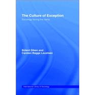 The Culture of Exception: Sociology Facing the Camp by Diken; Bulent, 9780415351232