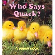 Who Says Quack? by Unknown, 9780448401232