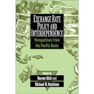 Exchange Rate Policy and Interdependence: Perspectives from the Pacific Basin by Edited by Reuven Glick , Michael Hutchison, 9780521041232