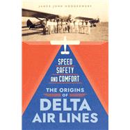 Speed, Safety, and Comfort by James John Hoogerwerf, 9780807181232