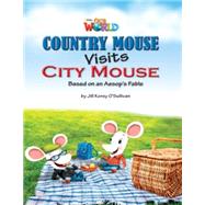 Our World Readers: Country Mouse Visits City Mouse British English by O'Sullivan, Jill Korey, 9781285191232