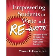 Empowering Students to Write and Re-Write by Combs, Warren E., 9781596671232