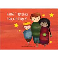 Bah Prayers for Children by Mottahedeh Bos, Elaheh, 9781618511232
