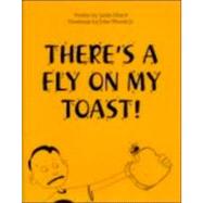 There's a Fly on My Toast! by Matott, Justin, 9781889191232