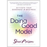 The Doing Good Model by Arison, Shari, 9781941631232