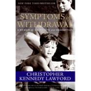 Symptoms of Withdrawal by Lawford, Christopher Kennedy, 9780061131233