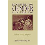 Reconstructing Gender in the Middle East by Gocek, Fatma Muge; Balaghi, Shiva, 9780231101233