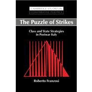The Puzzle of Strikes: Class and State Strategies in Postwar Italy by Roberto Franzosi, 9780521031233