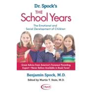 Dr. Spock's The School Years The Emotional and Social Development of Children by Spock, Benjamin, 9780743411233