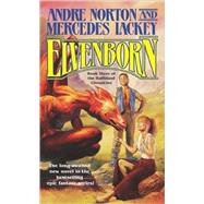 Elvenborn by Norton, Andre; Lackey, Mercedes, 9780812571233