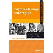 L apprentissage autorgul by Jean-Louis Berger; Sylvie C. Cartier, 9782807351233