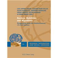 Borders, Mobilities and Migrations by Anteby-yemini, Lisa; Baby-collin, Virginie; Mazzella, Sylvie; Mourlane, Stephane; Parizot, Cedric, 9782875741233