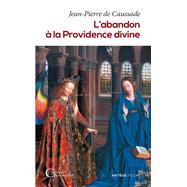 L'Abandon  la Providence divine by Jean-Pierre de Caussade, 9791033611233