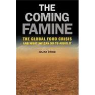 The Coming Famine by Cribb, Julian, 9780520271234