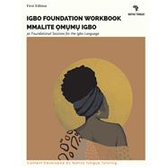 Igbo Immersion Workbook Omumu Igbo Miri Emi by Tongue, Native, 9781098371234