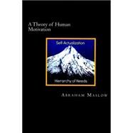 A Theory of Human Motivation by Maslow, Abraham H.; Webb, David, 9781482011234