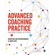 Advanced Coaching Practice by Van Nieuwerburgh, Christian; Love, David, 9781526421234