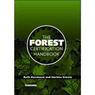 The Forest Certification Handbook by Nussbaum, Ruth; SIMULA, MARKKU, 9781844071234