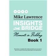 Moments in Bidding by Lawrence, Mike, 9781944201234