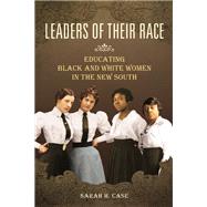 Leaders of Their Race by Case, Sarah H., 9780252041235