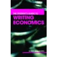 The Student's Guide To Writing Economics by Neugeboren; Robert H., 9780415701235