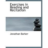 Exercises in Reading and Recitation by Barber, Jonathan, 9780554611235