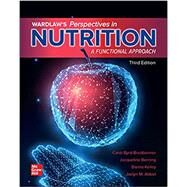 Loose Leaf for Wardlaw's Perspectives in Nutrition: A Functional Approach by Byrd-Bredbenner, Carol; Berning, Jacqueline; Kelley, Danita; Abbot, Jaclyn, 9781260791235
