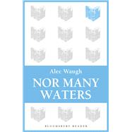 Nor Many Waters by Waugh, Alec, 9781448201235