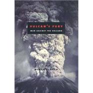 Vulcan's Fury : Man Against the Volcano by Alwyn Scarth, 9780300091236