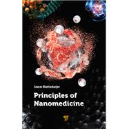 Principles of Nanomedicine by Sourav Bhattacharjee, 9780429031236