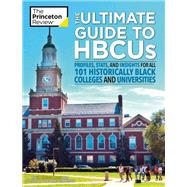 The Ultimate Guide to HBCUs Profiles, Stats, and Insights for All 101 Historically Black Colleges and Universities by The Princeton Review; Talley, Braque, 9780593451236