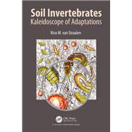 Soil Invertebrates: Kaleidoscope of Adaptations by van Straalen; Nico M., 9781482231236