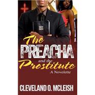 The Preacha and the Prostitute by Mcleish, Cleveland O., 9781523431236