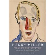 Henry Miller New Perspectives by Renza, Louis A.; Decker, James M.; Manniste, Indrek, 9781628921236