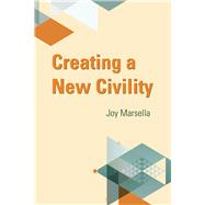 Creating a New Civility by Marsella, Joy, 9781629221236