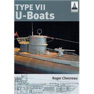Type VII U-boats by Chesneau, Roger, 9781848321236