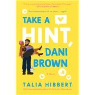 Take a Hint, Dani Brown by Hibbert, Talia, 9780062941237