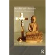 Buddhist and Christian?: An Exploration of Dual Belonging by Drew; Rose, 9780415611237