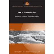 Law in Times of Crisis: Emergency Powers in Theory and Practice by Oren Gross , Fionnuala Ní Aoláin, 9780521541237