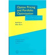 Option Pricing and Portfolio Optimization by Korn, Ralf; Korn, Elke, 9780821821237