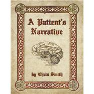 A Patient's Narrative by Smith, Chris, 9781667831237