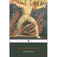 Caleb Williams : Or, Things as They Are by Godwin, William (Author); Hindle, Maurice (Editor/introduction), 9780141441238