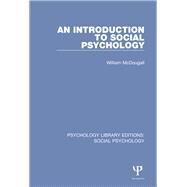 An Introduction to Social Psychology by McDougall,William, 9781138851238