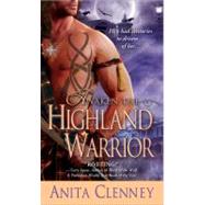 Awaken the Highland Warrior by Clenney, Anita, 9781402251238