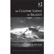 The Cognitive Science of Religion by Slyke,James A. Van, 9781409421238
