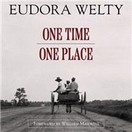 One Time, One Place by Eudora Welty, 9781496861238
