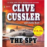 The Spy by Cussler, Clive; Scott, Justin; Ferrone, Richard, 9781611761238