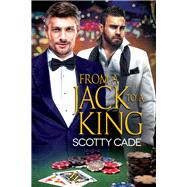 From a Jack to a King by Cade, Scotty, 9781641081238