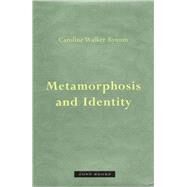 Metamorphosis And Identity by Bynum, Caroline Walker, 9781890951238