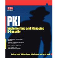 PKI : Implementing and Managing E-Security RSA Press by Nash, Andrew; Duane, William; Joseph, Celia; Brink, Derek, 9780072131239